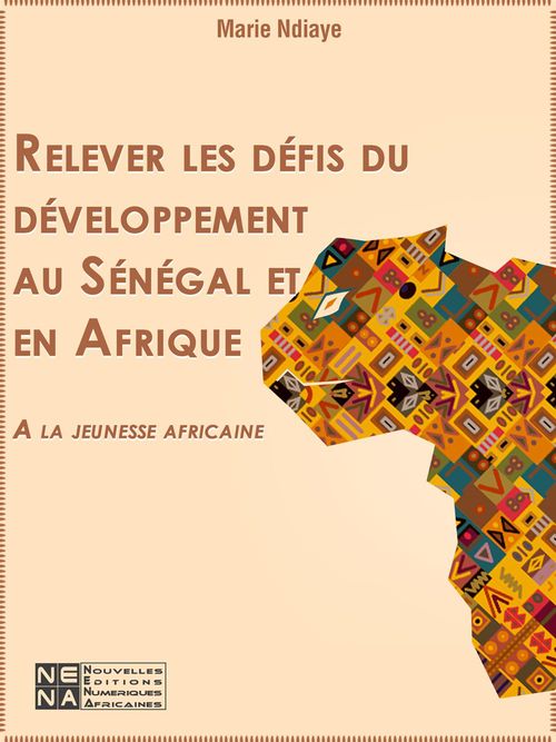 ebook cover of Relever les défis du développement au Sénégal et en Afrique, by Marie NDiaye