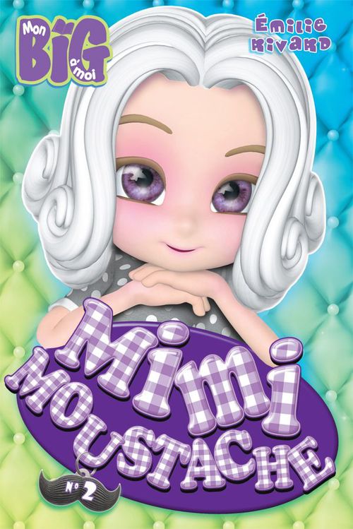 Couverture ebook de Mimi moustache T.2, de Emilie Rivard