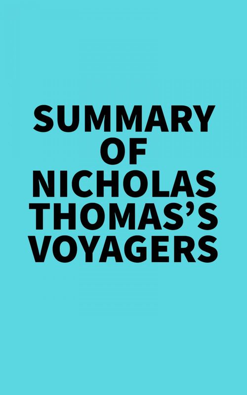 Couverture ebook de Summary of Nicholas Thomas's Voyagers, de Everest Media