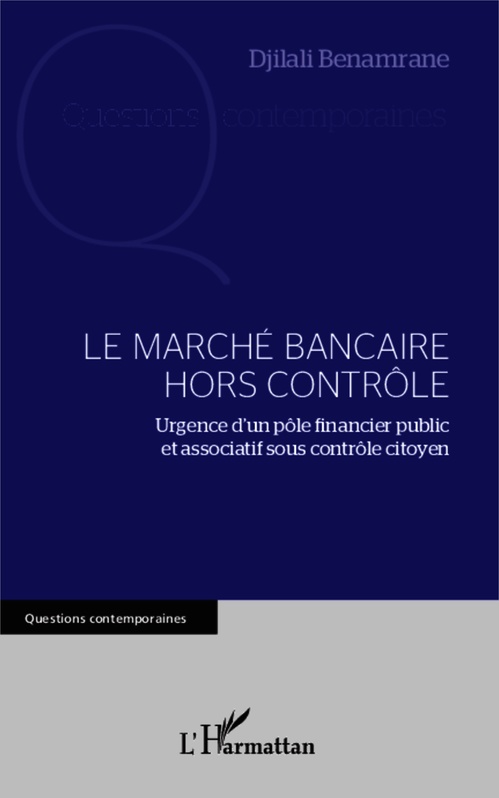 Couverture ebook de Le marché bancaire hors contrôle, de Djilali Benamrane