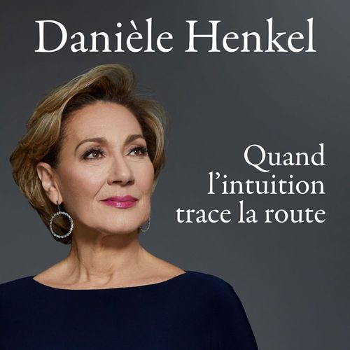 Couverture audiobook de Quand l'intuition trace la route, de Henkel Daniele