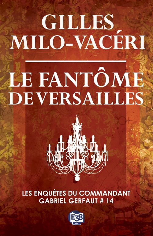 ebook cover of Le fantôme de Versailles, by Gilles Milo-Vacéri