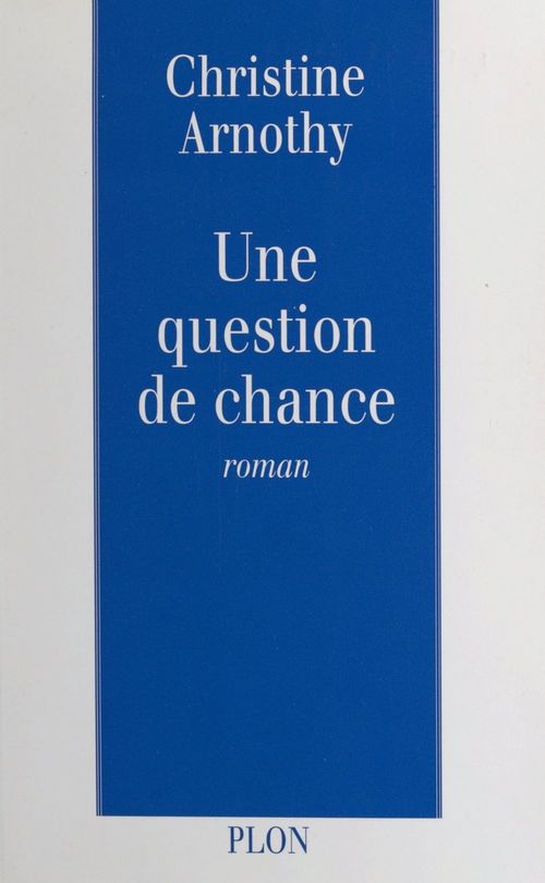 ebook cover of Une question de chance, by Christine Arnothy