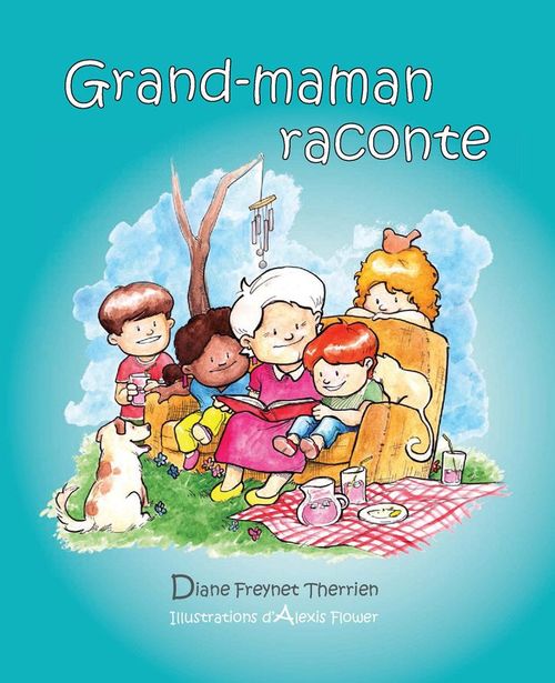 Couverture ebook de Grand-maman Raconte (vol 1), de Freynet Therrien Dia