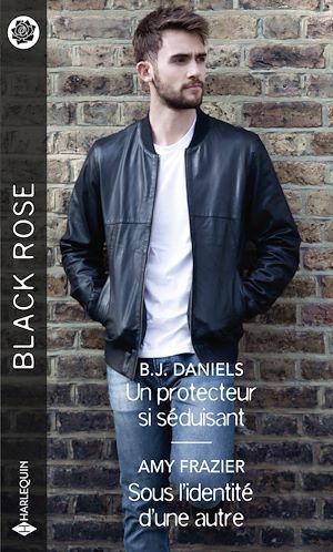 Couverture ebook de Un protecteur si séduisant - Sous l'identité d'une autre, de B. J. Daniels, Amy Frazier