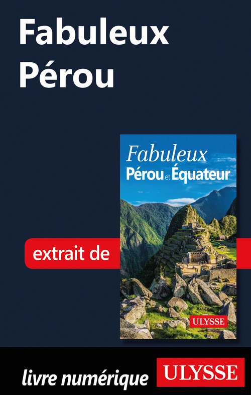 Couverture ebook de Fabuleux Pérou, de Alain Legault