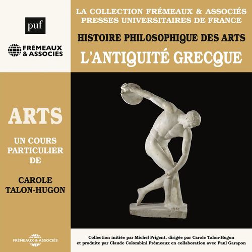 Couverture audiobook de Histoire philosophique des arts (Volume 1) - L'Antiquité grecque, de Carole Talon-Hugon