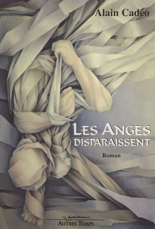 Couverture ebook de Les anges disparaissent, de Alain Cadeo