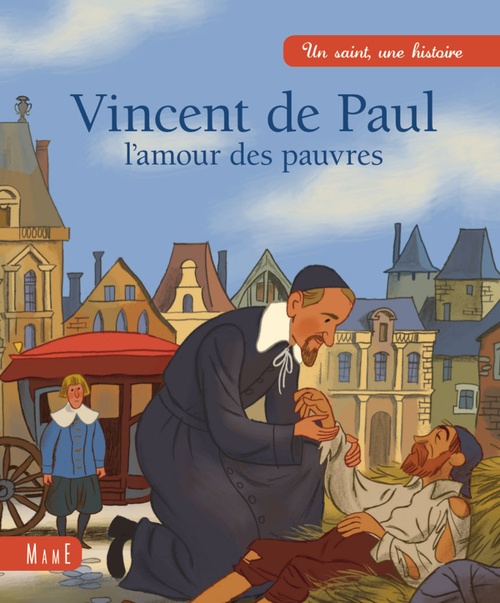 Couverture ebook de Vincent de Paul, l'amour des pauvres, de Charlotte Grossetête, Etienne Jung