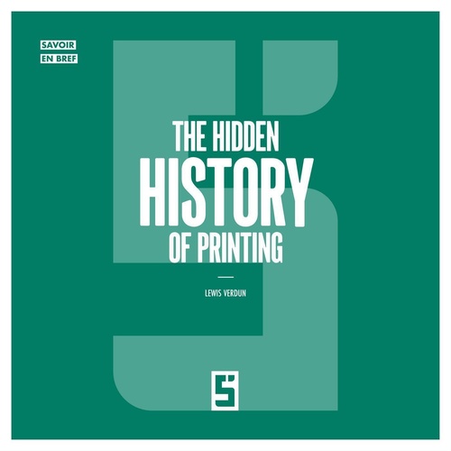 Couverture ebook de The Hidden History of Printing, de Lewis Verdun