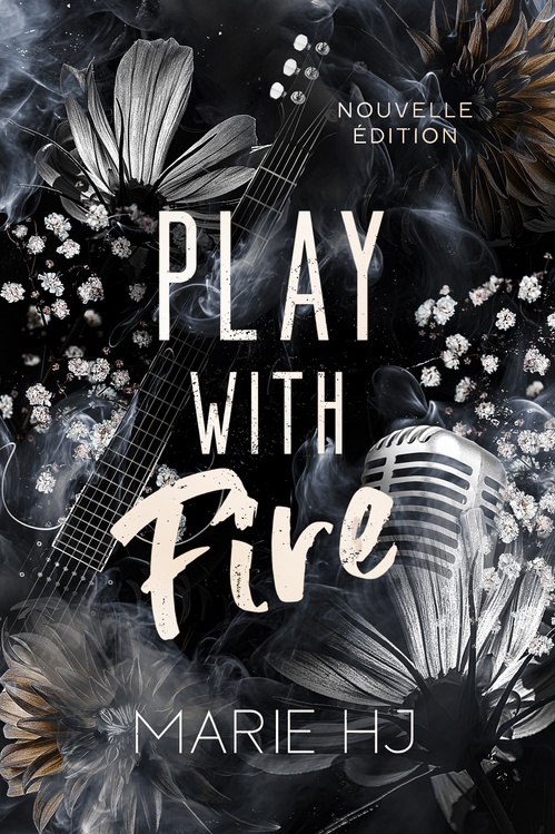 Couverture ebook de Play With Fire, de Marie Hj
