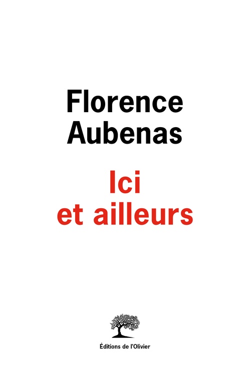 ebook cover of Ici et ailleurs, by Florence Aubenas