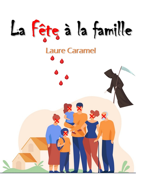 Couverture ebook de La Fête à la famille, de Laure Caramel