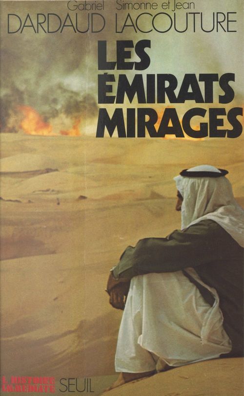 Couverture ebook de Les émirats mirages, de Gabriel Dardaud, Jean Lacouture, Simonne Lacouture