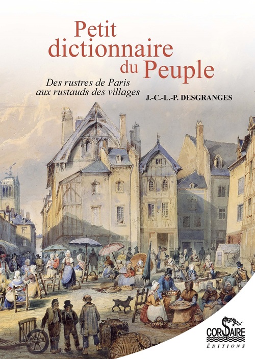 Couverture ebook de Petit dictionnaire du peuple, de J.-C.-L.-P. Desgranges
