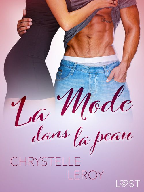 Couverture ebook de La Mode dans la peau - Une nouvelle érotique, de Chrystelle Leroy