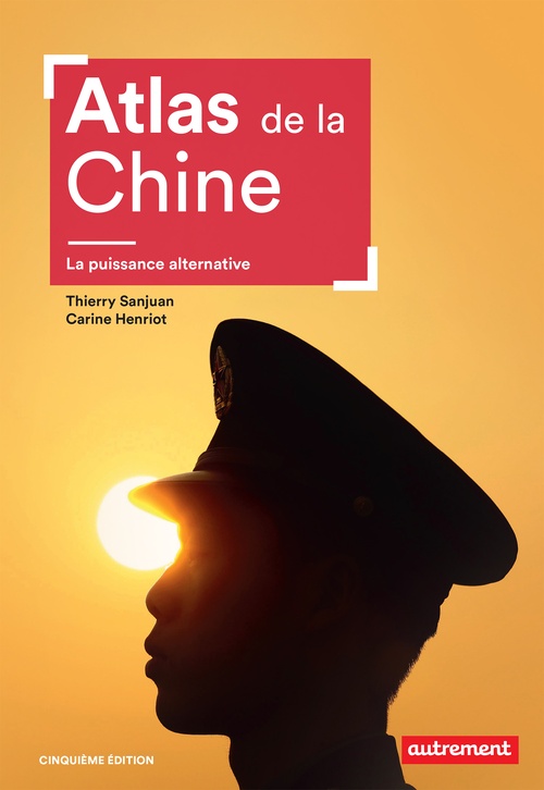 ebook cover of Atlas de la Chine. La puissance alternative, by Carine Henriot, Thierry Sanjuan