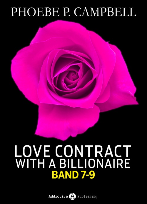ebook cover of Love Contract with a Billionaire - 7-9 (Deutsche Version), by Phoebe P. Campbell