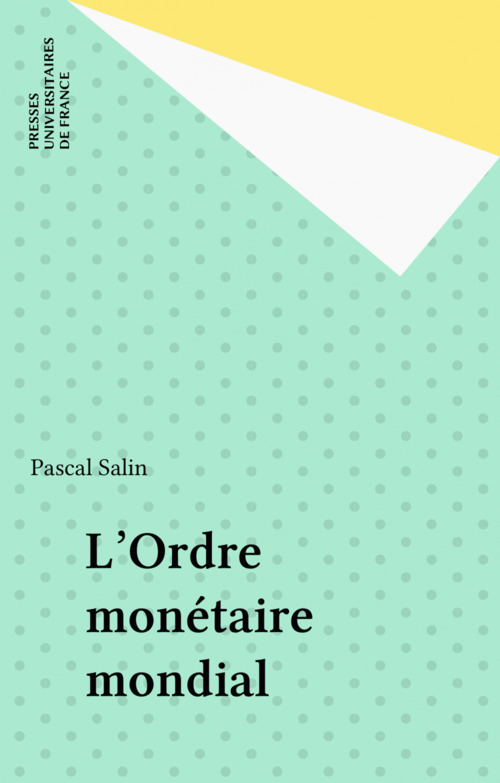 ebook cover of L'Ordre monétaire mondial, by Salin P