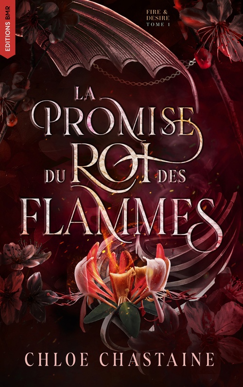 Couverture ebook de Fire & Desire - Tome 1 : La Promise du roi des flammes, de Chloe Chastaine