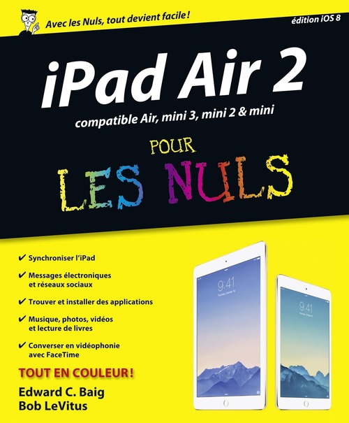 ebook cover of IPad Air 2, compatible Ipad Air, Ipad mini 3, et mini 2 Pour les Nuls, by Edward C. Baig, Bob LeVitus