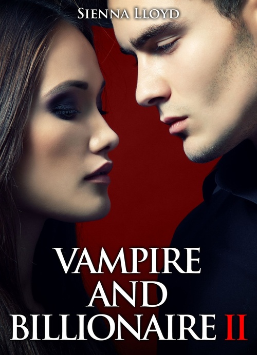 Couverture ebook de Vampire and Billionaire - Vol.2, de Sienna Lloyd