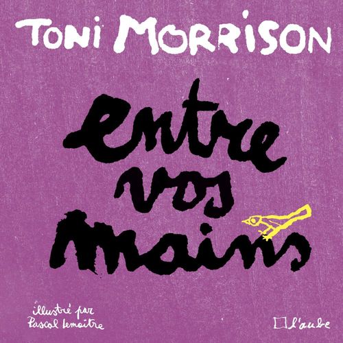ebook cover of Entre vos mains, by Pascal Lemaître, Toni Morrison