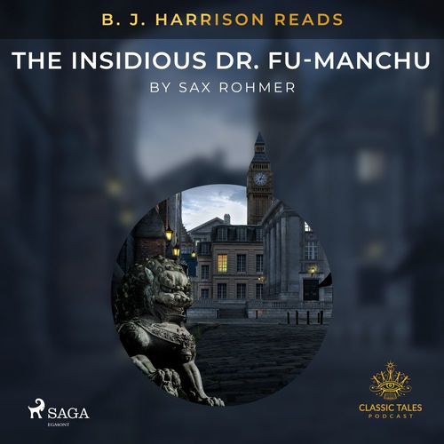Couverture audiobook de B. J. Harrison Reads The Insidious Dr. Fu-Manchu, de Sax Rohmer