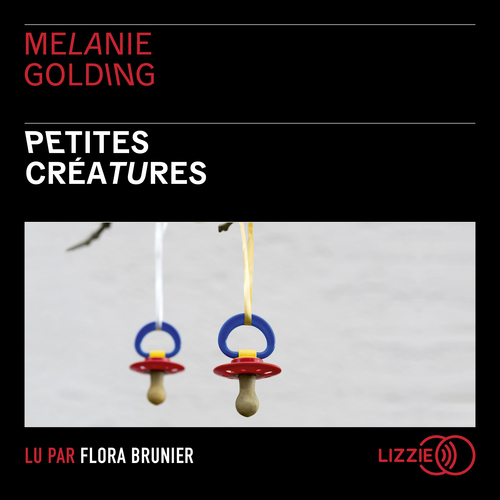 Couverture audiobook de Petites créatures, de Melanie Golding