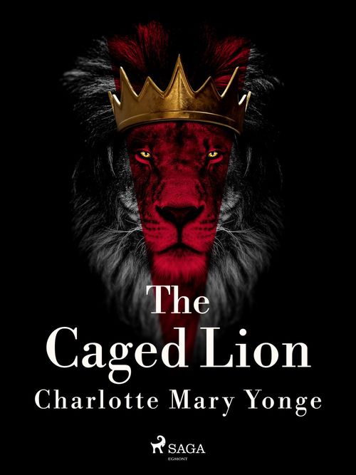 ebook cover of The Caged Lion, by Charlotte Mary Yonge