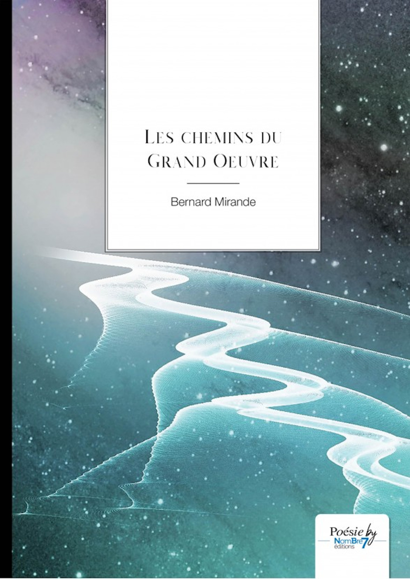 Couverture ebook de Les chemins du Grand Oeuvre, de Bernard Mirande