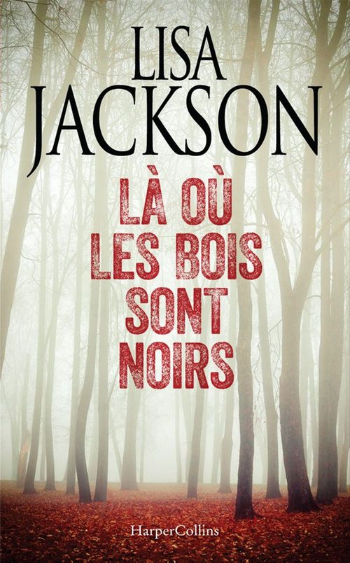 Couverture ebook de Là où les bois sont noirs, de Lisa Jackson