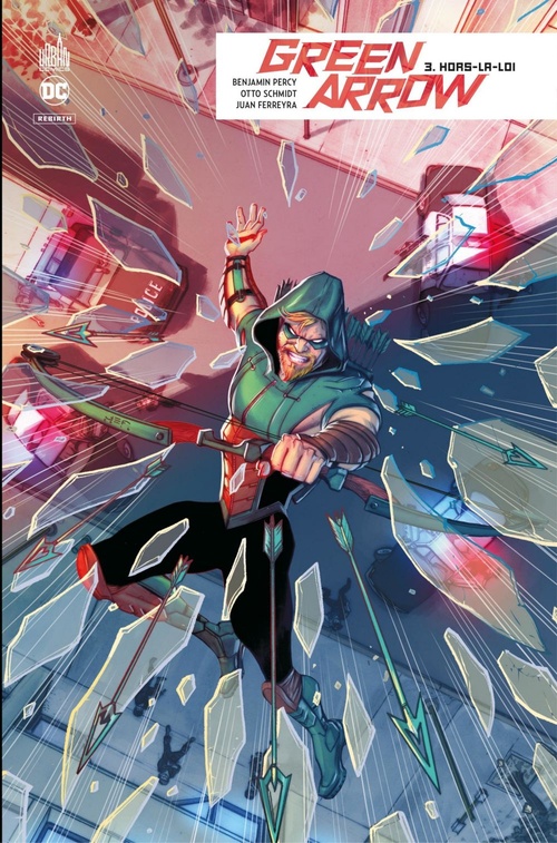 ebook cover of Green Arrow Rebirth - Tome 3 - Hors-la-loi, by Collectif, Benjamin Percy