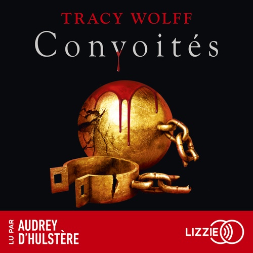 audiobook cover of Assoiffés - tome 3 Convoités, by Tracy Wolff