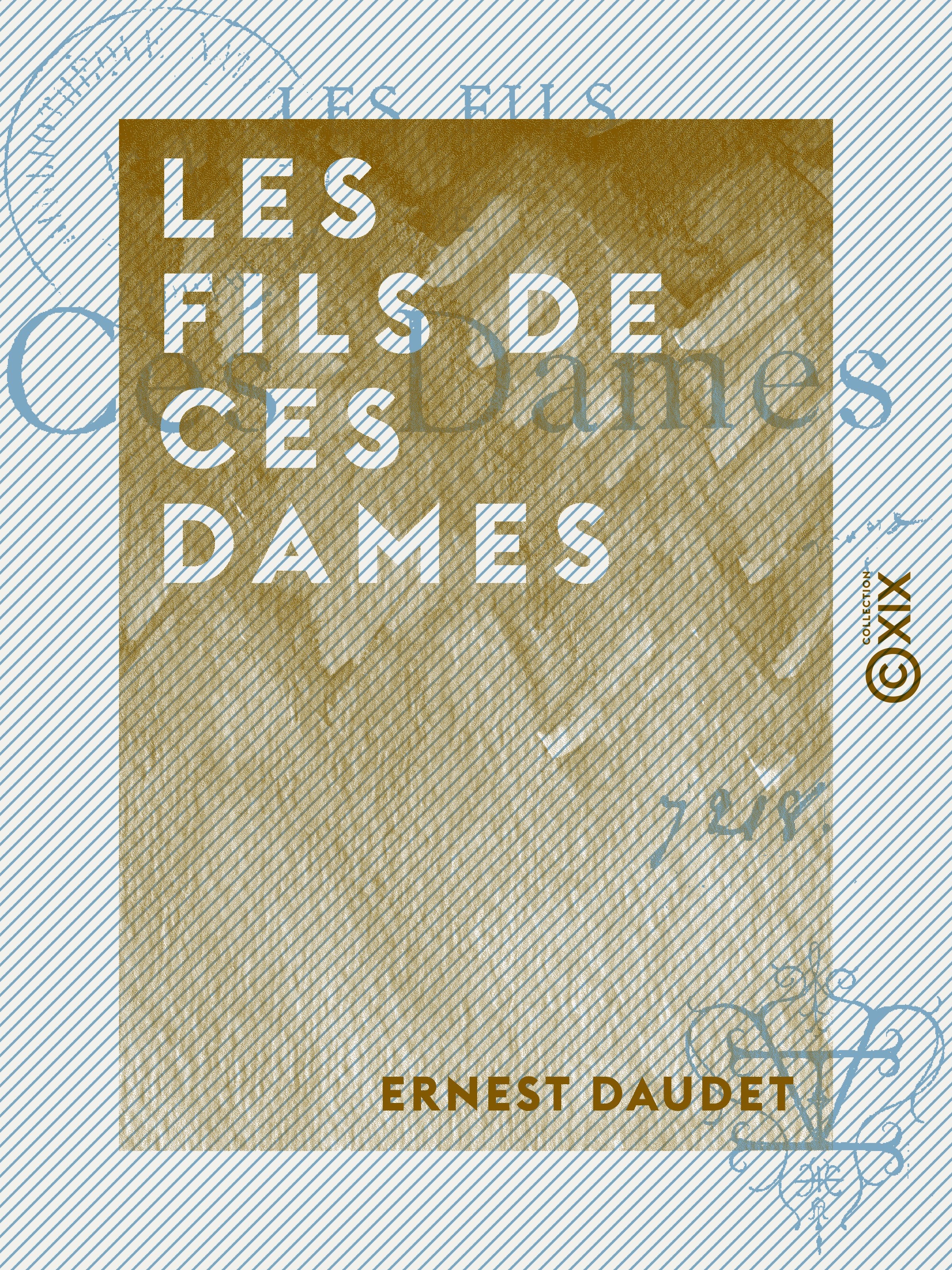 Couverture ebook de Les Fils de ces dames, de Ernest Daudet