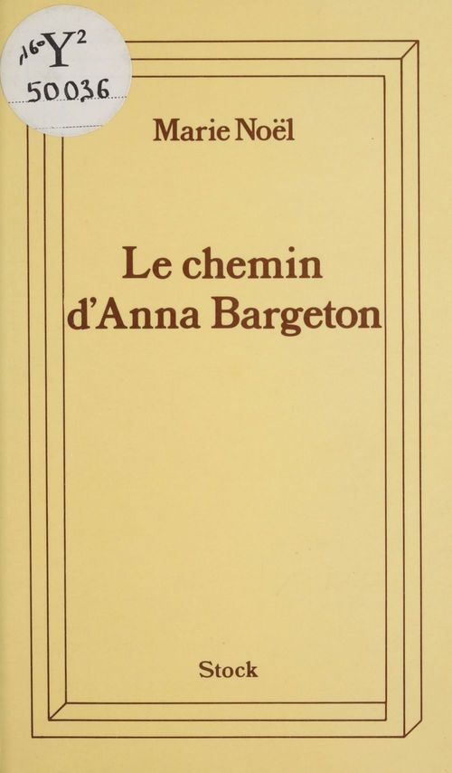 ebook cover of Le chemin d'Anna Bargeton, by Marie Noël