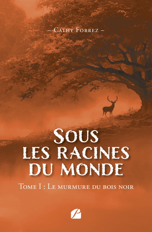 ebook cover of Sous les racines du monde, by Cathy Forrez