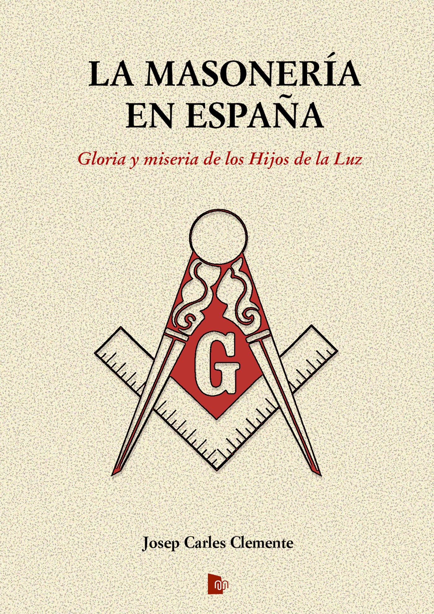 Couverture ebook de La Masonería en España, de Josep Carles Clemente