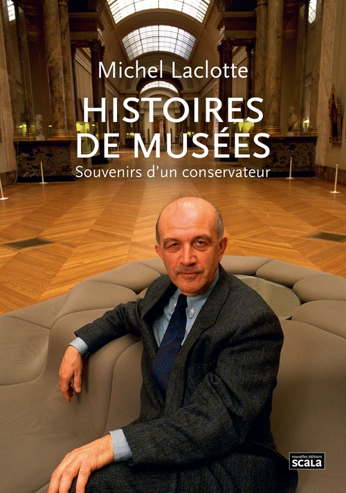 ebook cover of Histoires de musées, by Michel Laclotte