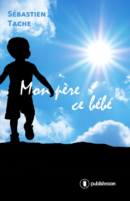 ebook cover of Mon père ce bébé, by Sébastien Tâche