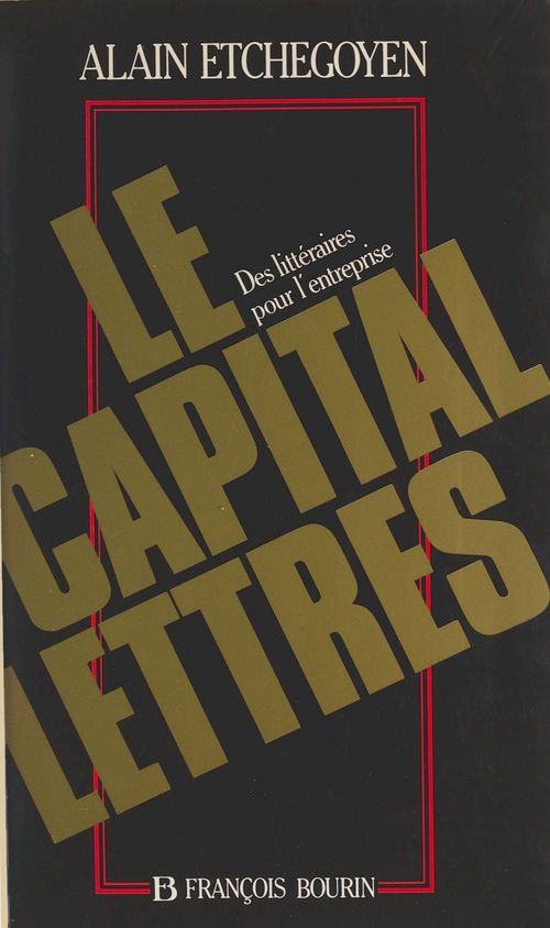 ebook cover of Le capital-lettres : des littéraires pour l'entreprise, by Alain Etchegoyen