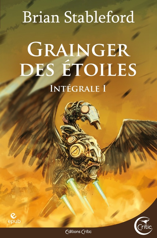 Couverture ebook de Grainger des Etoiles - L'intégrale 1, de Brian Stableford
