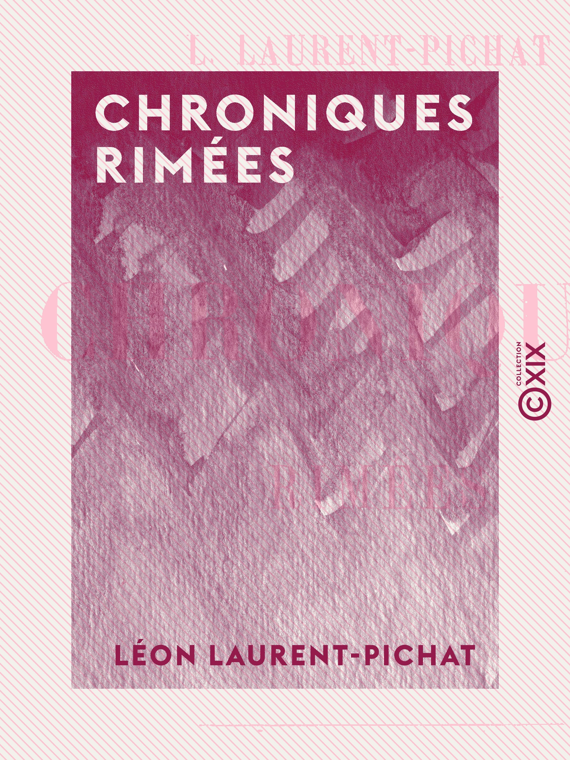Couverture ebook de Chroniques rimées, de Leon Laurent-Pichat