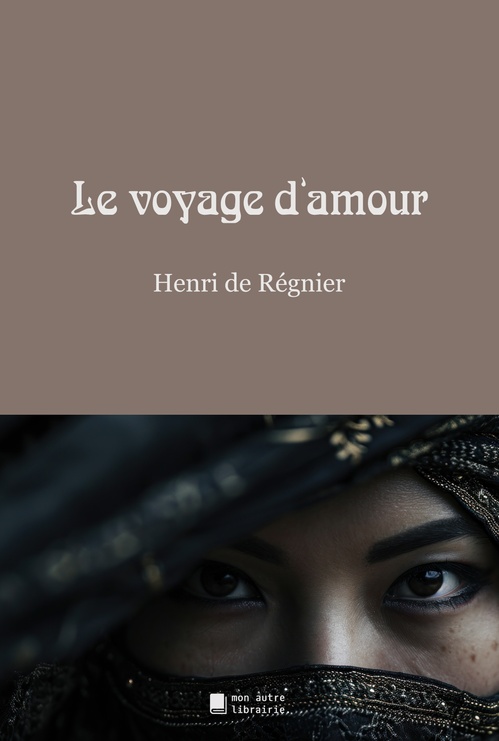 ebook cover of Le voyage d'amour, by Henri de Régnier