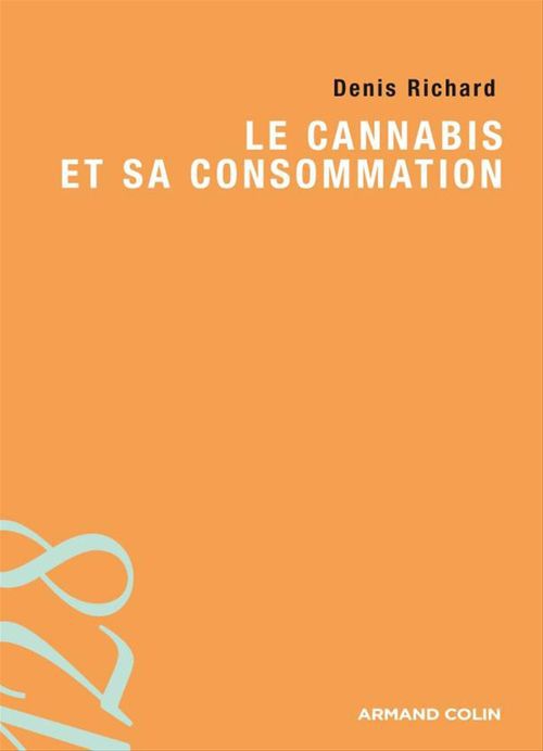 ebook cover of Le cannabis et sa consommation, by Denis Richard