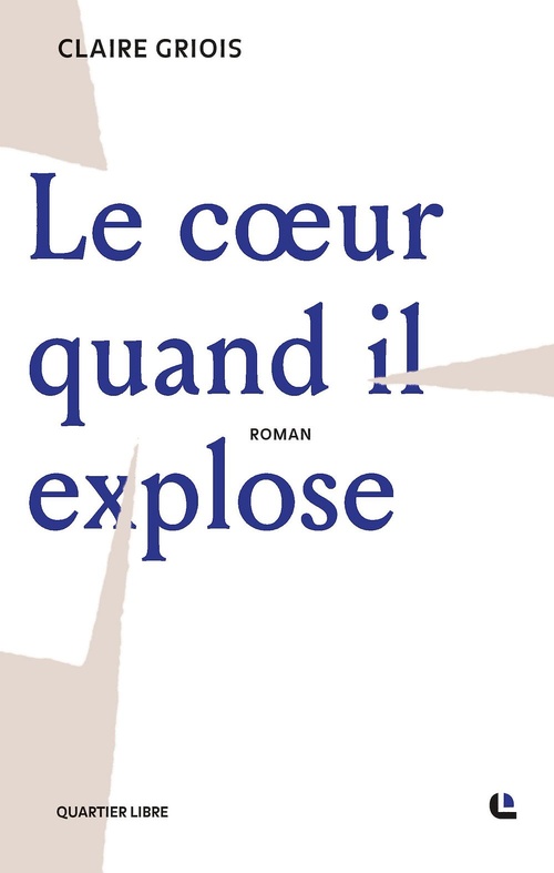 ebook cover of Le coeur quand il explose, by Claire Griois
