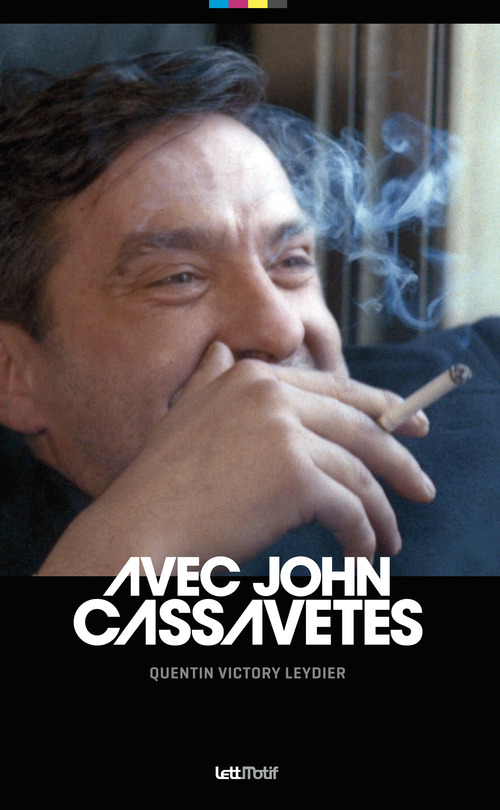 Couverture ebook de Avec John Cassavetes, de Quentin Victory Leydier