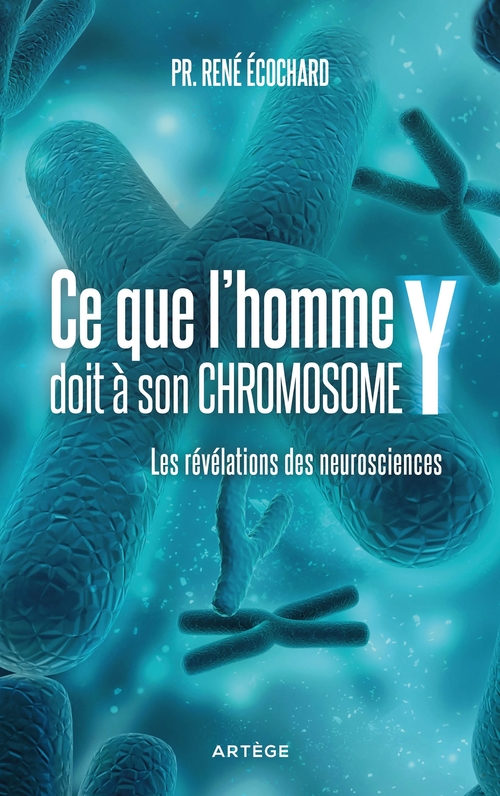 ebook cover of Ce que l'homme doit à son chromosome Y, by René Ecochard