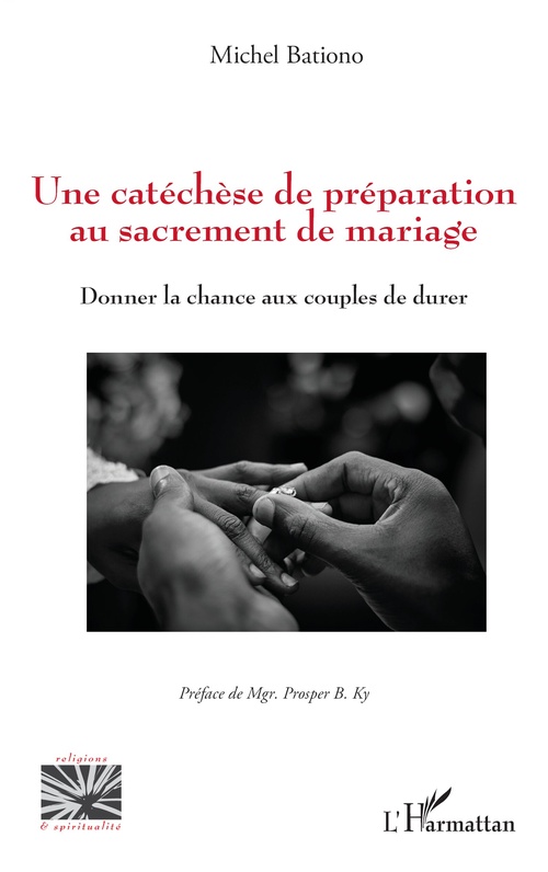 ebook cover of Une catéchèse de préparation au sacrement de mariage, by Michel Bationo, Prosper B. Ky