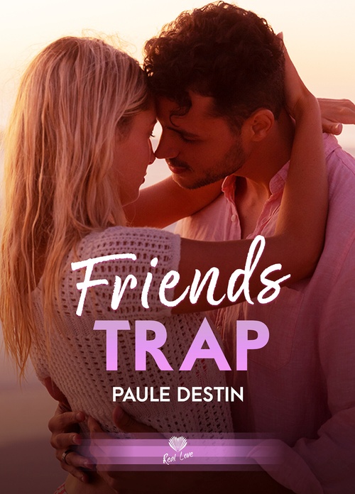 Couverture ebook de Friends Trap, de Paule Destin